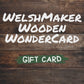 WelshMaker Wooden WonderCard